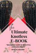 The Ultimate Knotless Braids eBook (Beginner’s Guide)
